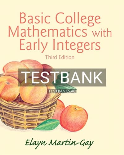 Test Bank for Basic College Mathematics with Early Integers 3rd Edition by Martin Gay cover