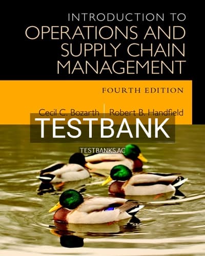 Test Bank for Introduction to Operations and Supply Chain Management 4th Edition by Bozarth cover