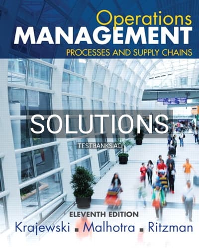 Solutions for Operations Management Processes and Supply Chains 11th Edition by Krajewski cover
