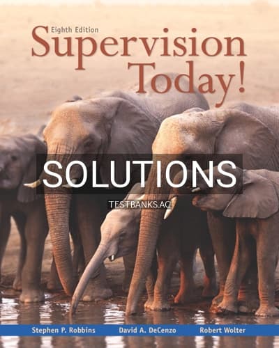 Solutions for Supervision Today 8th Edition by Robbins cover