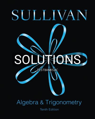 Solutions for Algebra and Trigonometry 10th Edition by Sullivan cover