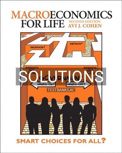 Solutions for Macroeconomics for Life Smart Choices for All 2nd Edition by Cohen cover