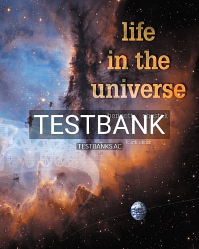 Test Bank for Life in the Universe 4th Edition by Bennett cover