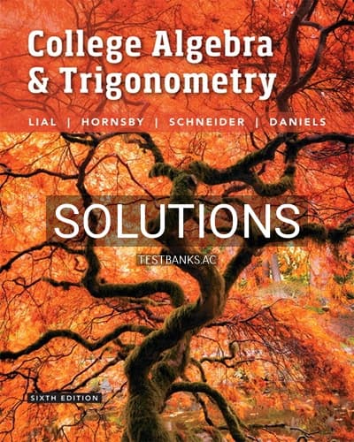 Solutions for College Algebra and Trigonometry 6th Edition by Lial cover
