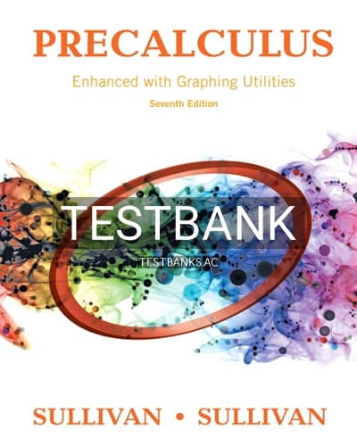 Test Bank for Precalculus Enhanced with Graphing Utilities 7th Edition by Sullivan cover