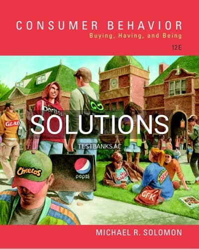Solutions for Consumer Behavior Buying Having and Being 12th Edition by Solomon cover