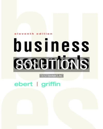 Solutions for Business Essentials 11th Edition by Ebert cover