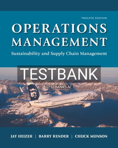 Test Bank for Operations Management Sustainability and Supply Chain Management 12th Edition by Heizer cover