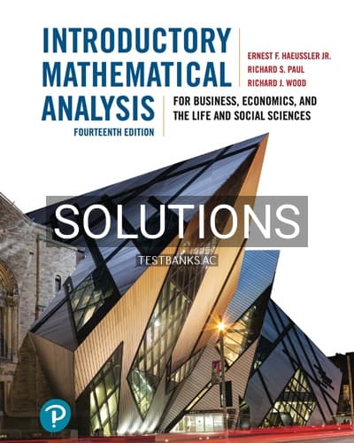 Solutions for Introductory Mathematical Analysis for Business Economics and the Life and Social Sciences 14th Edition by Haeussler cover