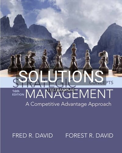 Solutions for Strategic Management A Competitive Advantage Approach Concepts 16th Edition by David cover