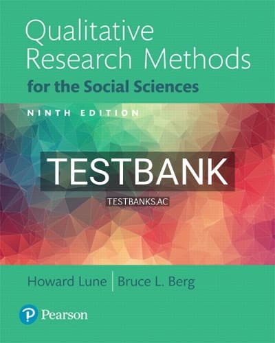 Test Bank for Qualitative Research Methods for the Social Sciences 9th Edition by Lune cover