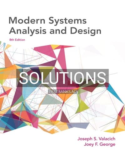 Solutions for Modern Systems Analysis and Design 8th Edition by Valacich cover
