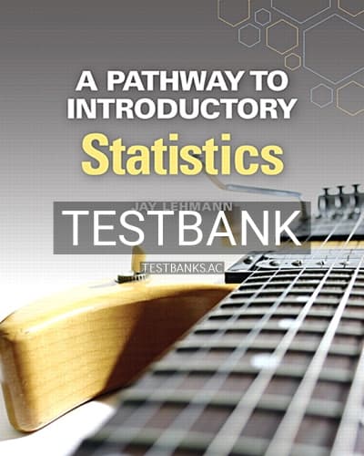 Test Bank for Pathway to Introductory Statistics 1st Edition by Lehmann cover