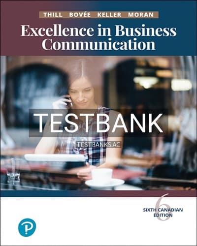 Test Bank for Excellence in Business Communication 6th Edition by Thill cover