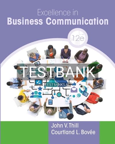 Test Bank for Excellence in Business Communication 12th Edition by Thill cover