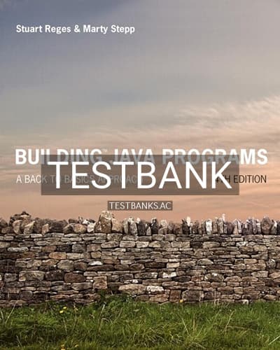 Test Bank for Building Java Programs A Back to Basics Approach 4th Edition by Reges cover