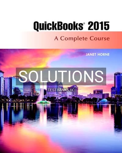 Solutions for QuickBooks 2015 A Complete Course 16th Edition by Horne cover