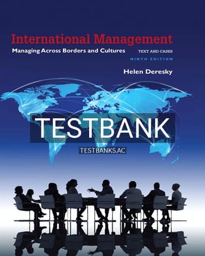 Test Bank for International Management Managing Across Borders and Cultures Text and Cases 9th Edition by Deresky cover