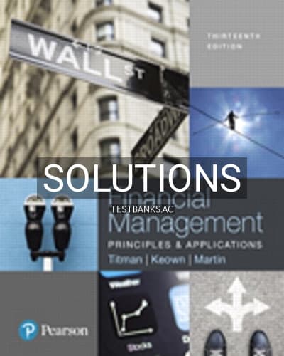 Solutions for Financial Management Principles and Applications 13th Edition by Titman cover