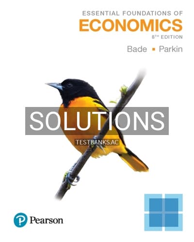 Solutions for Essential Foundations of Economics 8th Edition by Bade cover