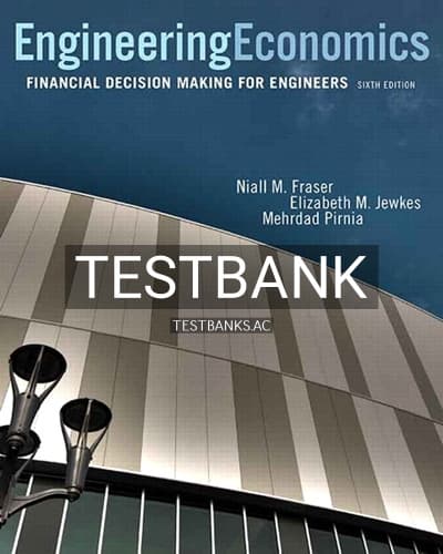 Test Bank for Engineering Economics Financial Decision Making for Engineers 6th Edition by Fraser cover