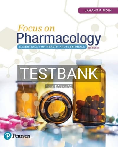 Test Bank for Focus on Pharmacology Essentials for Health Professionals 3rd Edition by Moini cover