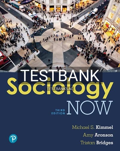 Test Bank for Sociology Now 3rd Edition by Kimmel cover