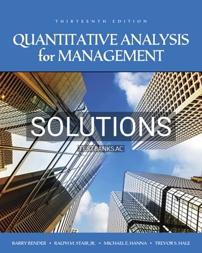 Solutions for Quantitative Analysis for Management 13th Edition by Render cover