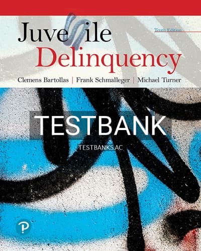 Test Bank for Juvenile Delinquency 10th Edition by Bartollas cover