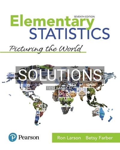 Solutions for Elementary Statistics Picturing the World 7th Edition by Larson cover