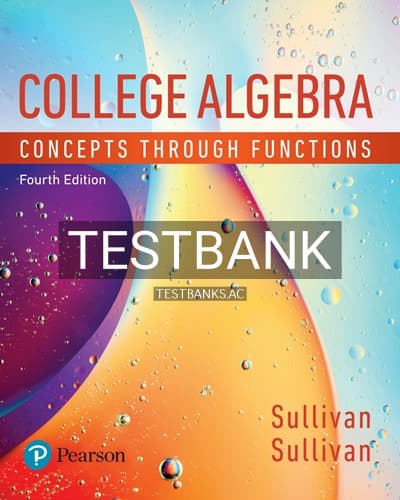 Test Bank for College Algebra Concepts Through Functions 4th Edition by Sullivan cover
