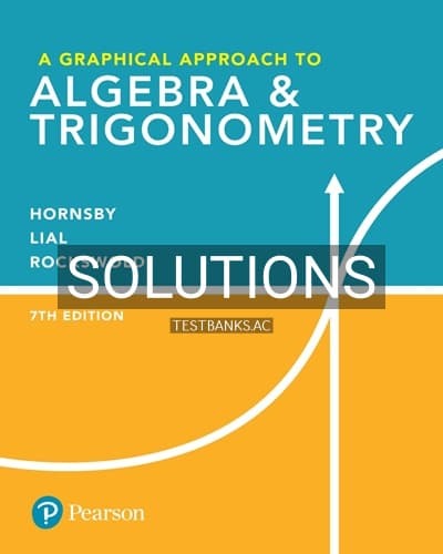 Solutions for Graphical Approach to Algebra and Trigonometry 7th Edition by Hornsby cover
