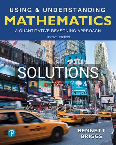 Cover for Solutions for Using and Understanding Mathematics A Quantitative Reasoning Approach 7th Edition by Bennett