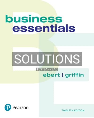 Solutions for Business Essentials 12th Edition by Ebert cover