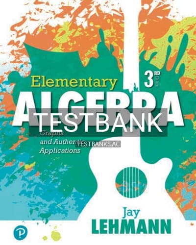 Test Bank for Elementary Algebra Graphs and Authentic Applications 3rd Edition by Lehmann cover