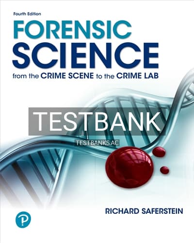Test Bank for Forensic Science From the Crime Scene to the Crime Lab 4th Edition by Saferstein cover