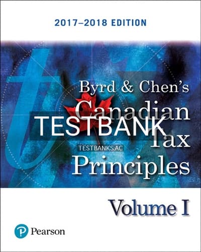Test Bank for Canadian Tax Principles 2017 2018 1st Edition by Byrd cover
