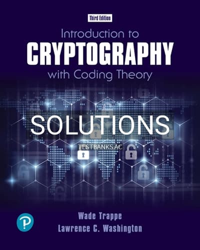 Solutions for Introduction to Cryptography with Coding Theory 3rd Edition by Trappe cover