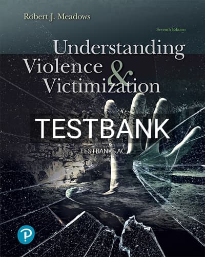 Test Bank for Understanding Violence and Victimization 7th Edition by Meadows cover
