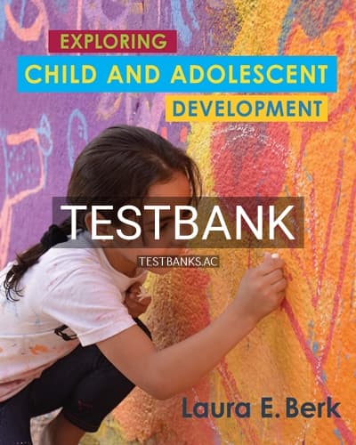 Test Bank for Exploring Child and Adolescent Development 1st Edition by Berk cover