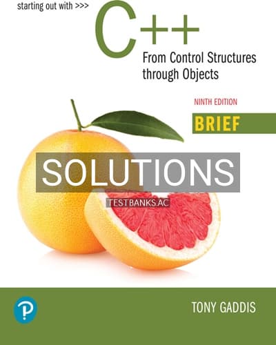 Solutions for Starting Out with C++ Control Structures through Objects Brief Version 9th Edition by Gaddis cover