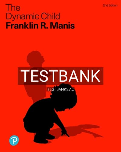 Test Bank for Dynamic Child 2nd Edition by Manis cover