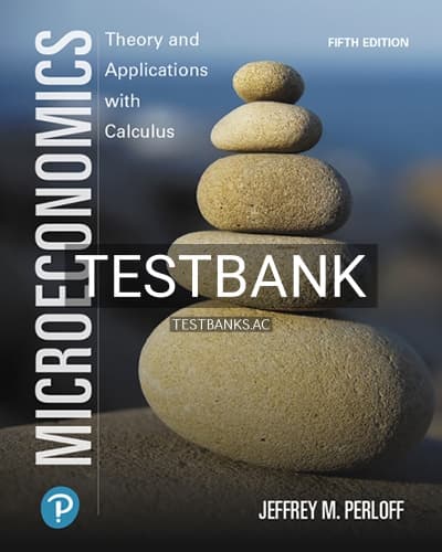 Test Bank for Microeconomics Theory and Applications with Calculus 5th Edition by Perloff cover