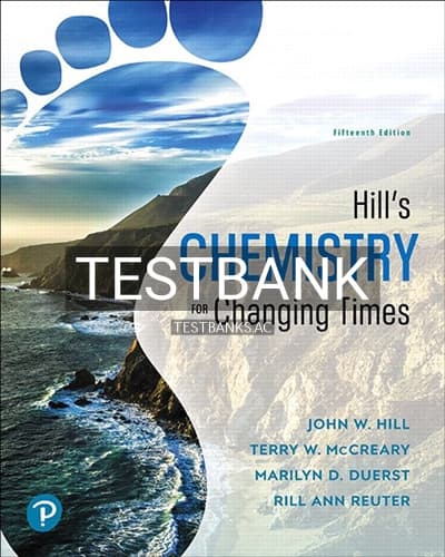 Test Bank for Hill’s Chemistry for Changing Times 15th Edition by Hill cover