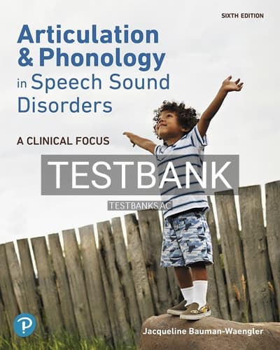 Cover for Test Bank for Articulation and Phonology in Speech Sound Disorders 6th Edition by Bauman Waengler