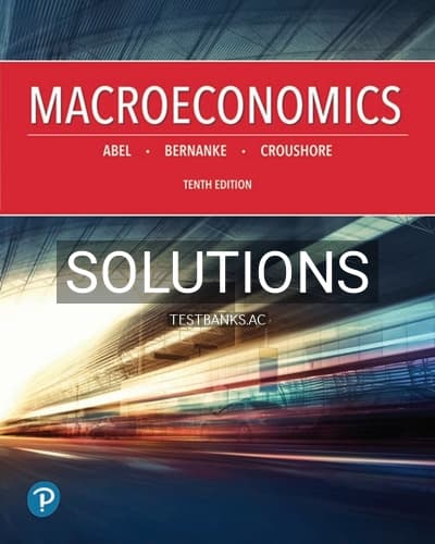 Solutions for Macroeconomics 10th Edition by Abel cover