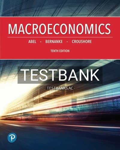 Test Bank for Macroeconomics 10th Edition by Abel cover