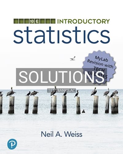 Solutions for Introductory Statistics MyLab Revision 10th Edition by Weiss cover