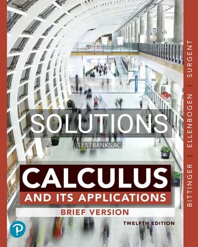Solutions for Calculus and Its Applications Brief Version 12th Edition by Bittinger cover