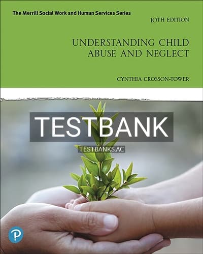 Test Bank for Understanding Child Abuse and Neglect 10th Edition by Crosson Tower cover